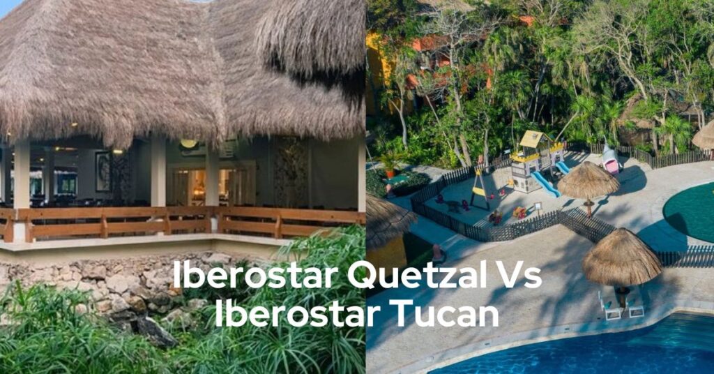 Difference Between Iberostar Quetzal And Tucan