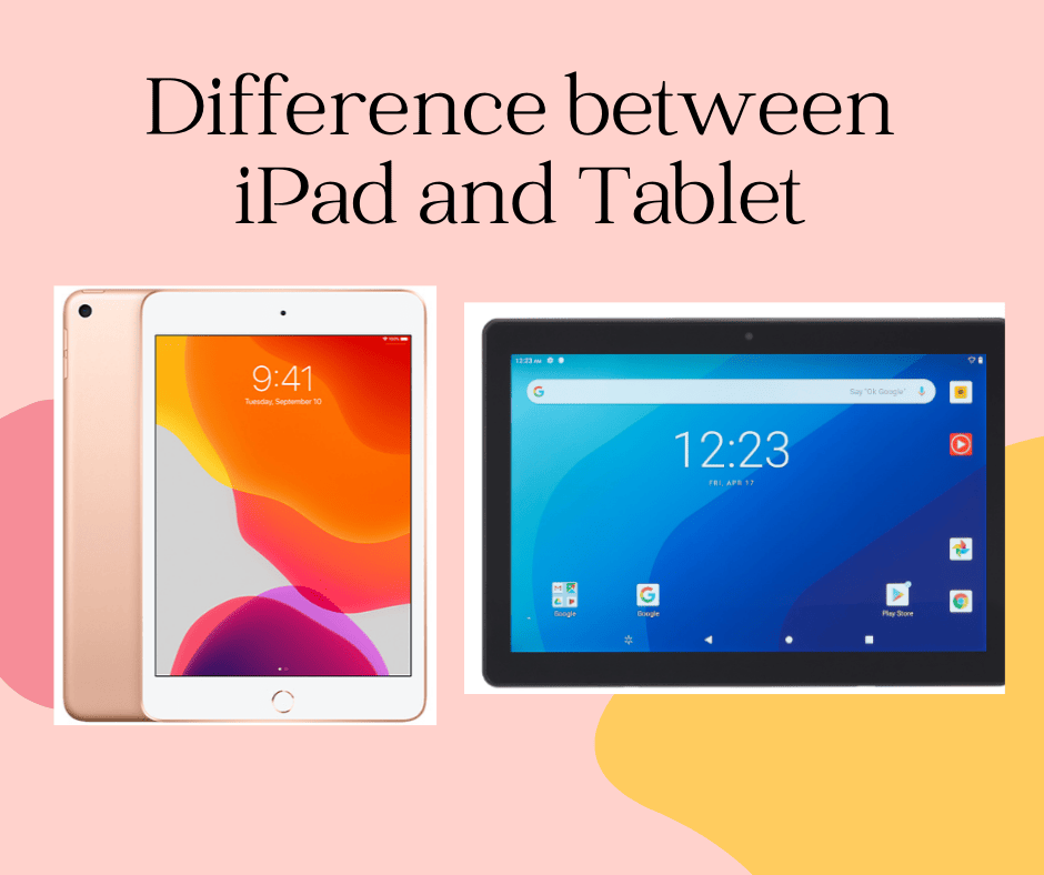 Difference between iPad and Tablet