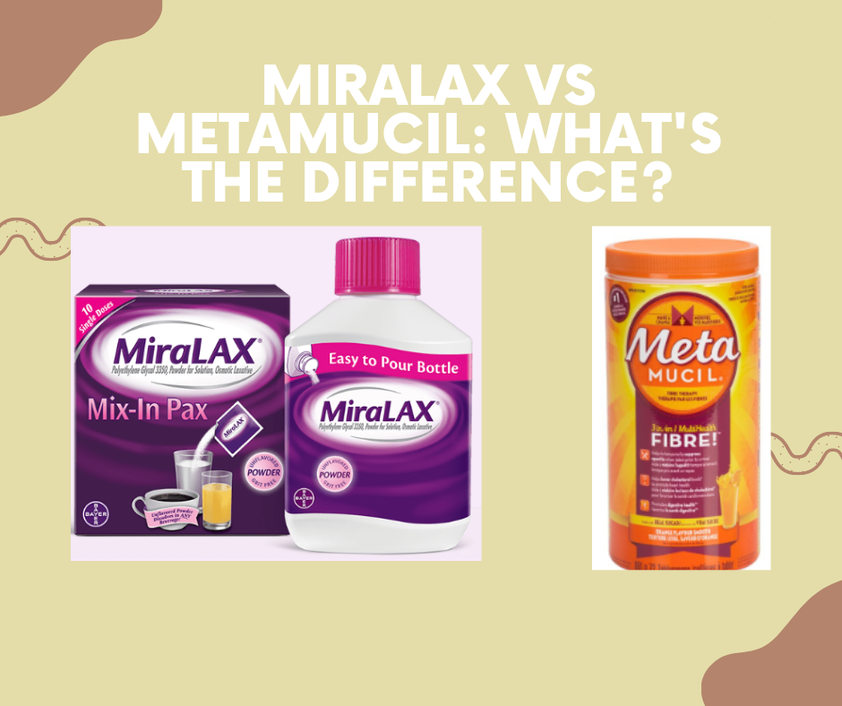 Miralax vs Metamucil What's the difference