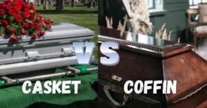 Difference Between Casket and Coffin