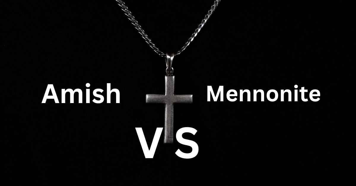 Difference between Amish and Mennonite