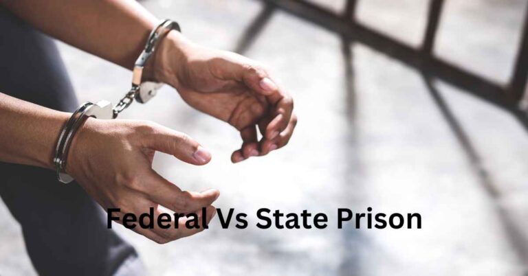 Federal Vs State Prison: What's the Difference?