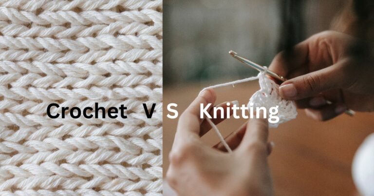 Difference between Crochet and Knitting