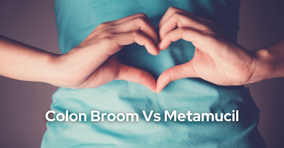 Colon Broom Vs Metamucil Which is the Best Choice for Constipation Relief