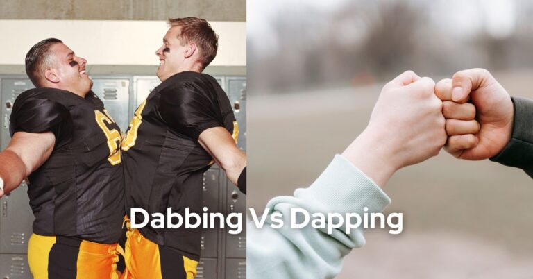 The Distinction between Dabbing and Dapping Someone