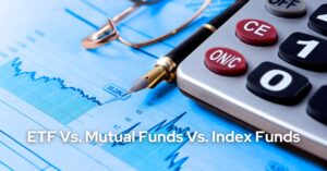 ETF Vs. Mutual Funds Vs. Index Funds- Which one is better
