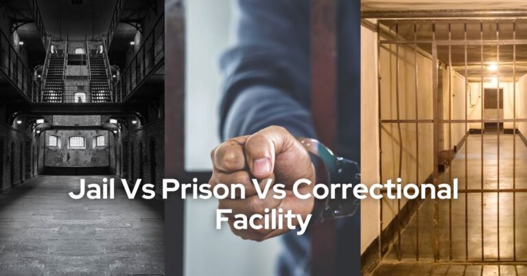 Jail vs Prison vs Correctional Facility
